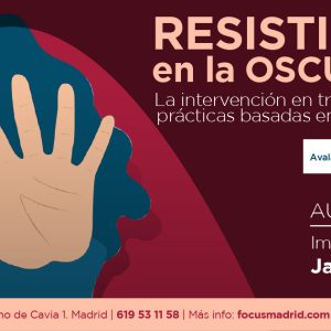 Resistiendo en la oscuridad - La intervención en trauma desde las prácticas basadas en las respuestas - Javier Aznar